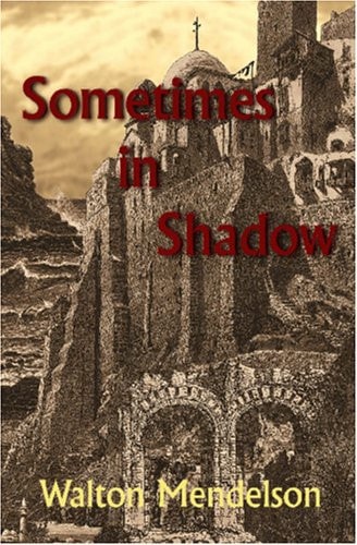 Sometimes in Shadow