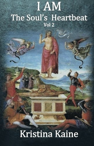 I Am the Soul's Heartbeat Volume 2 The Seven Christian Initiations in the Gospel of St John