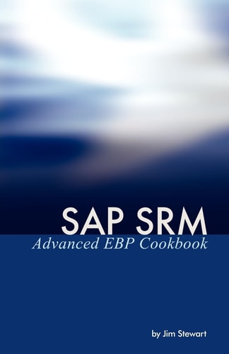 SAP Srm Advanced Ebp Cookbook