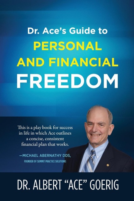 Dr. Aces Guide to Personal and Financial Freedom