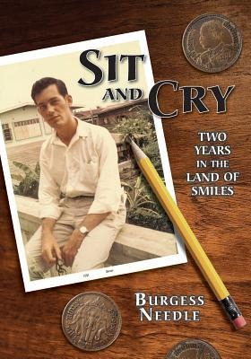 Sit and Cry: Two Years In the Land of Smiles