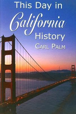 This Day in California History