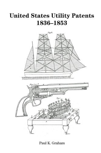 United States Utility Patents, 1836-1853