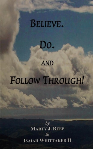 Believe. Do. and Follow Through!