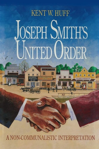 Joseph Smith's United Order A Non-Communalistic Interpretation