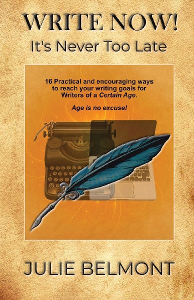 WRITE NOW! Its Never Too Late