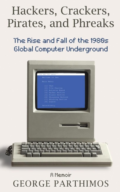Hackers, Crackers, Pirates and Phreaks: The Rise and Fall of the 1980s Global Computer Underground