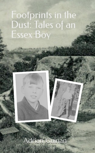 Footprints in the Dust Tales of an Essex Boy