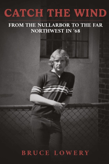 Catch the Wind: From the Nullarbor to the Far Northwest in 68