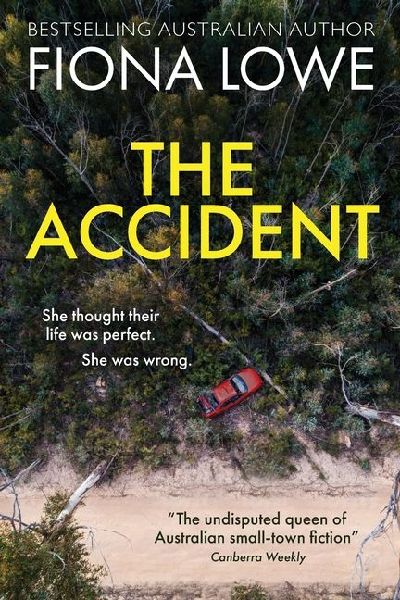 The Accident: She thought their life was perfect. She was wrong