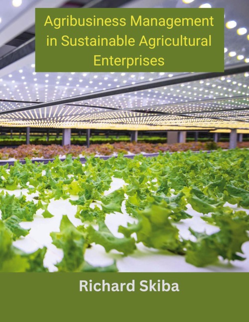 Agribusiness Management in Sustainable Agricultural Enterprises