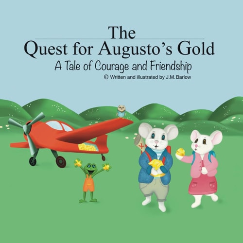 The Quest for Augusto's Gold A Tale of Courage and Friendship