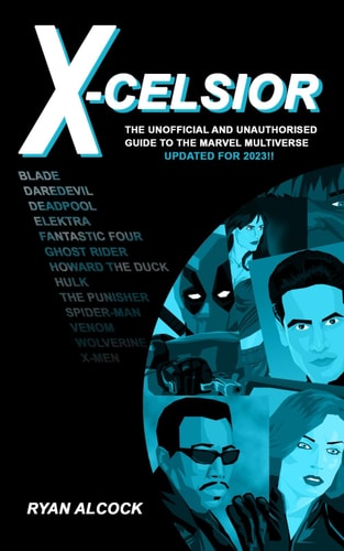 X-Celsior The Unofficial and Unauthorised Guide to Marvel's Cinematic Multiverse