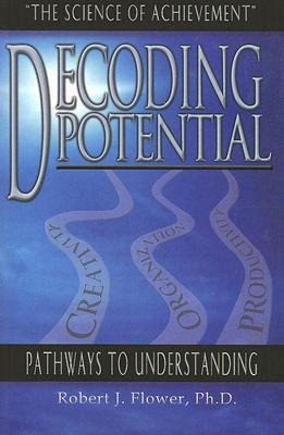 Decoding Potential: The Science of Achievement: Pathways to Understanding