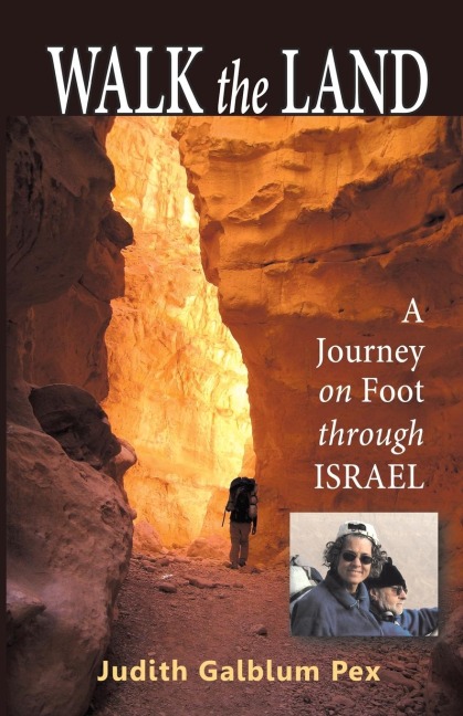 Walk the Land: A Journey on Foot Through Israel