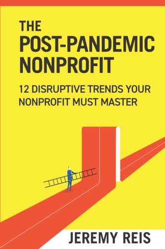 Post-Pandemic Nonprofit 12 Disruptive Trends Your Nonprofit Must Master