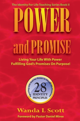 Power and Promise Living Your Life with Power Fulfilling God's Promises on Purpose!