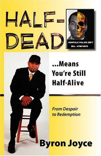 Half-Dead Means You're Still Half Alive