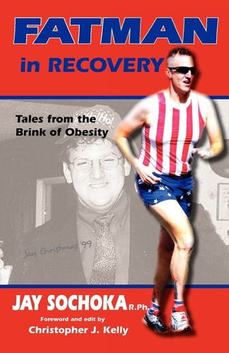 Fatman in Recovery Tales from the Brink of Obesity