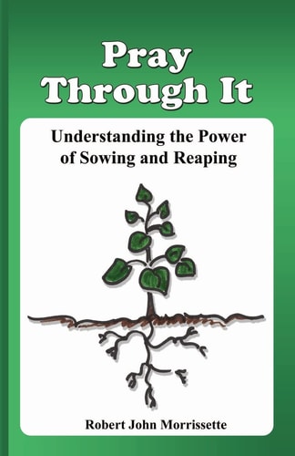 Pray Through It Understanding the Significance of Sowing and Reaping