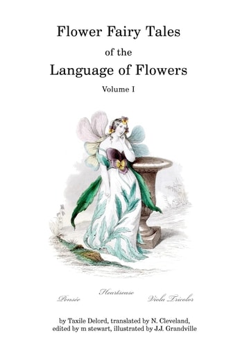 Flower Fairy Tales of the Language of Flowers Volume I