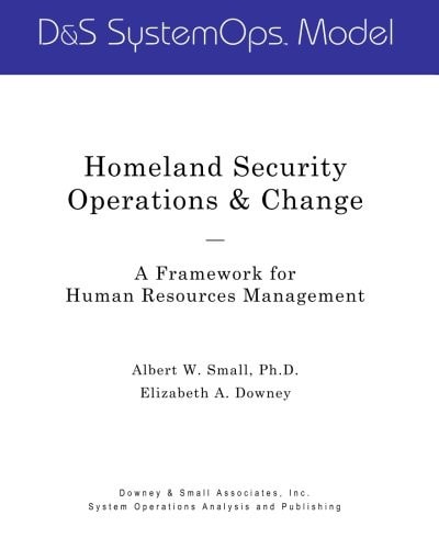 Homeland Security Operations and Change A Framework for Human Resources Management