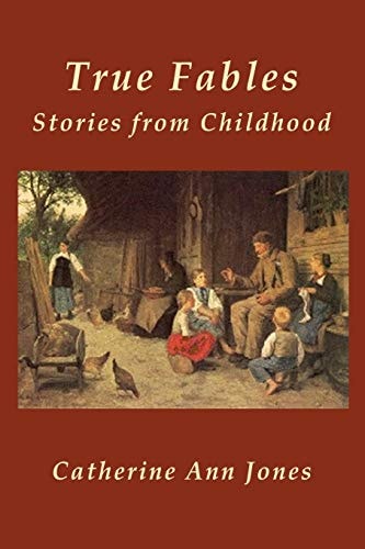 True Fables Stories from Childhood