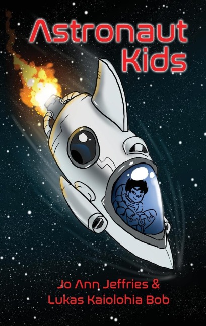 Astronaut Kids: A Children's Chapter Book about Space Travel for Kids 6-10 with STEM
