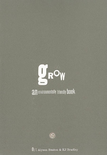 Grow: An Environmentally Friendly Book