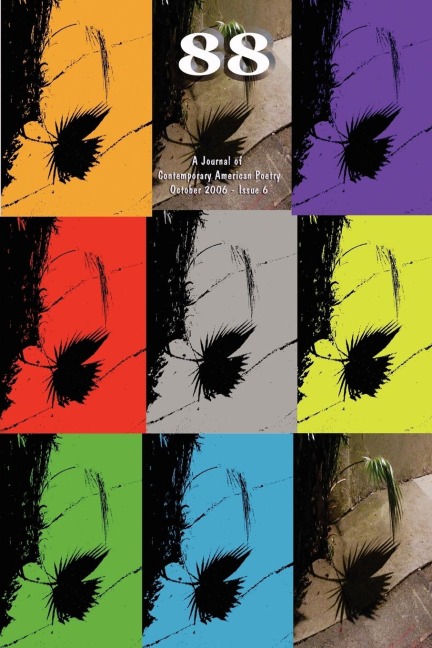 88: A Journal of Contemporary American Poetry - Issue 6