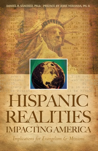 Hispanic Realities Impacting America Implications for Evangelism & Missions
