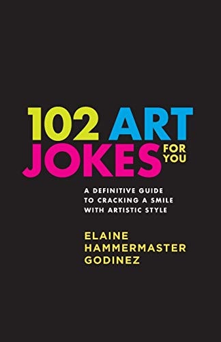102 Art Jokes For You Art Jokes that Educate!