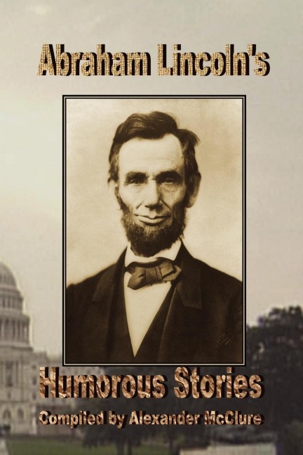 Abraham Lincolns Humorous Stories
