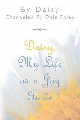 Daisy, My Life As a Joy Guide