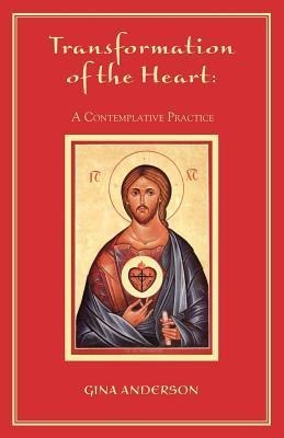 Transformation of the Heart: A Contemplative Practice
