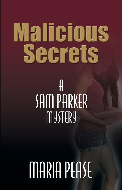 Malicious Secrets: A Sam Parker Mystery