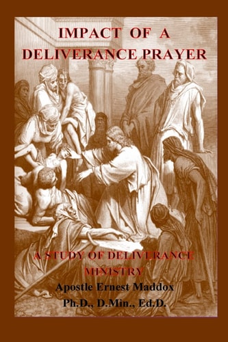 Impact of A Deliverance Prayer A Study of Deliverance Ministry