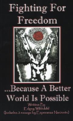 Fighting for Freedom...Because a Better World Is Possible
