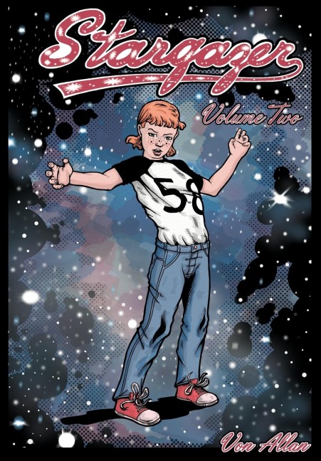 Stargazer - An Original All-Ages Graphic Novel Series: Volume 2: The adventures of three lost girls on a far-off world and their realization that, while life isnt a fairytale, the power of friendship is truly magical.