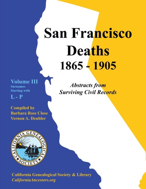 San Francisco Deaths 1865-1905  Volume III: L-P