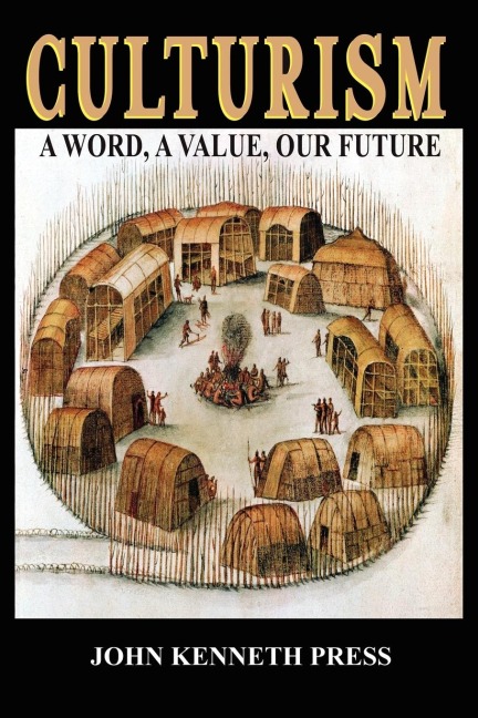 Culturism: A Word, A Value, Our Future