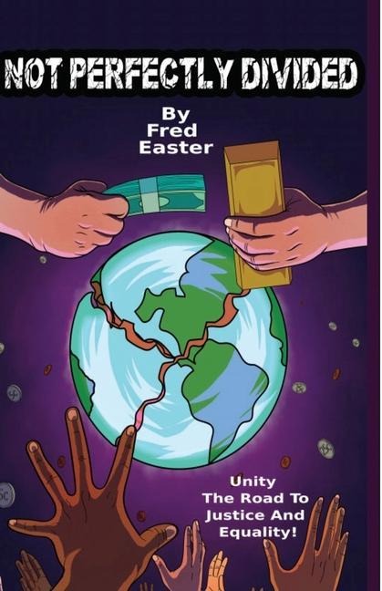 Not Perfectly Divided: Unity; The Road to Justice and Equality!