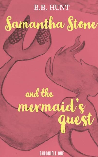 Samantha Stone and the Mermaids Quest