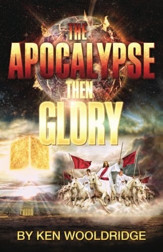 The Apocalypse Then Glory!