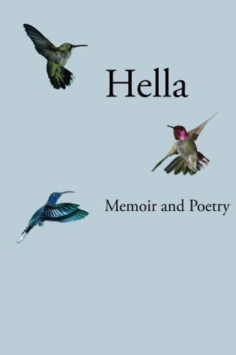 Hella The Memoirs and Poetry of Hella Torrella