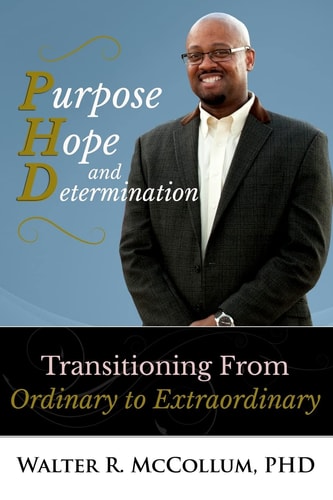 Purpose, Hope and Determination Transitioning from Ordinary to Extraordinary