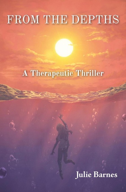 From the Depths: A Therapeutic Thriller