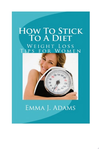 How to Stick to a Diet