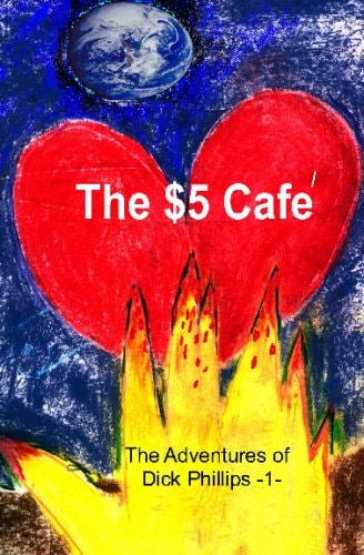 The Adventures of Dick Phillips -1- Escapade at the $5 Cafe