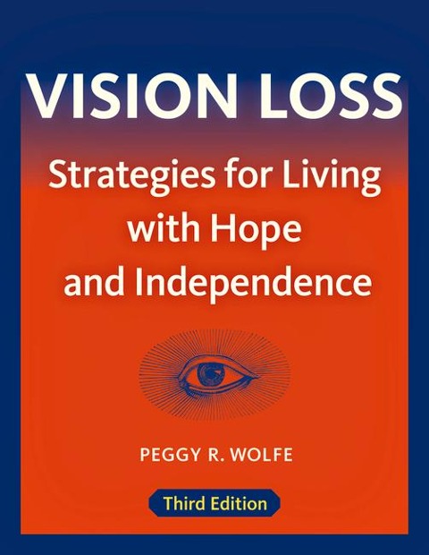 Vision Loss: Strategies for Living with Hope and Independence